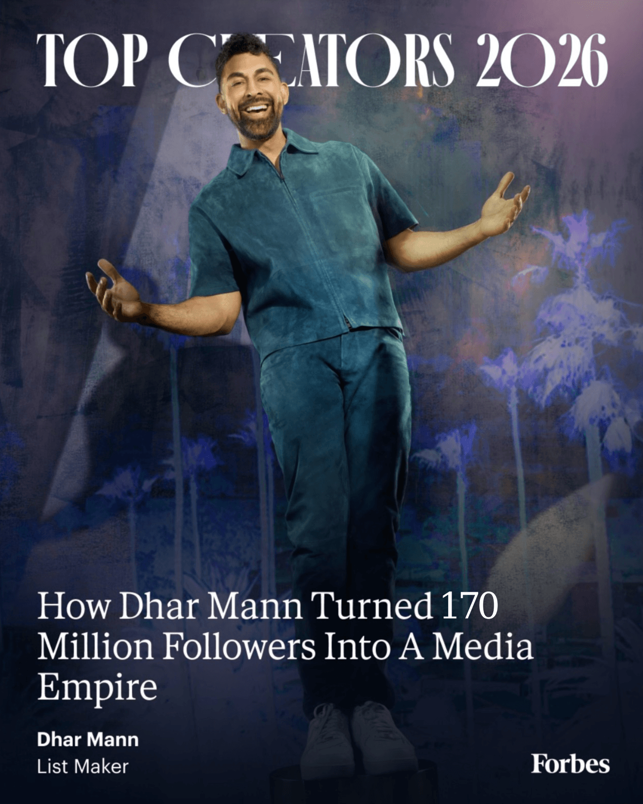 Forbes Top Creators 2026 — How Dhar Mann turned 137 million followers into a media empire